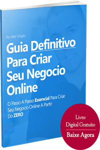 GUIA DEFINITIVO PARA CRIAR SEU NEGÓCIO ONLINE